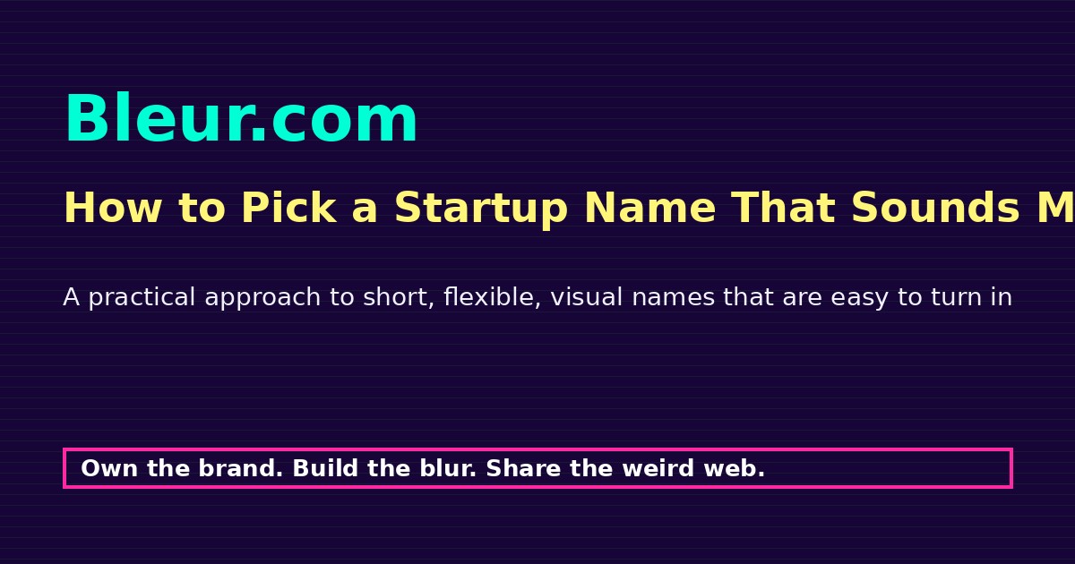How to Pick a Startup Name That Sounds Modern Without Feeling Generic